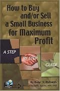 How to Buy and/or Sell a Small Business for Maximum Profit: A Step-by-Step Guide