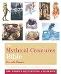 The Mythical Creatures Bible: The Def...