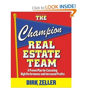 The Champion Real Estate Team: A Proven Plan for Executing High Performance and Increasing Profits