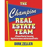 The Champion Real Estate Team: A Proven Plan for Executing High Performance and Increasing Profits (Paperback)