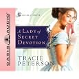A Lady of Secret Devotion (Ladies of Liberty, Book 3) by Tracie Peterson and Aimee Lilly