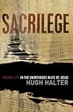 Sacrilege: Finding Life in the Unorthodox Ways of Jesus (Shapevine)