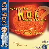 What's So Hot about the Sun (Ask Max)