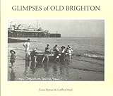 Glimpses of Old Brighton : from the Robert Jeeves Collection