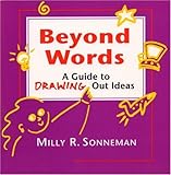 Beyond Words: A Guide to Drawing Out Ideas