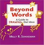 Beyond Words: A Guide to Drawing Out Ideas