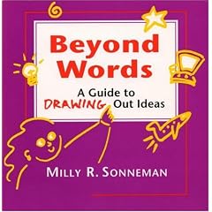 Beyond Words: A Guide to Drawing Out Ideas for People Who Work with Groups