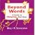 Beyond Words: A Guide to Drawing Out Ideas for People Who Work with Groups