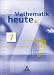 Mathematik heute - Ausgabe 2004: Mathematik heute 7. Arbeitsheft Mittelschule Sachsen Realschulbildungsgang