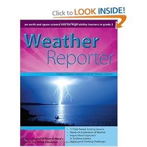 Weather Reporter: An Earth and Space Science Unit for High-Ability Learners in Grade 2 by Center For Gifted Education
