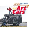 Art Cars:  the cars, the artists, the obsession, the craft