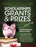 Scholarships, Grants & Prizes 2013 (Petersons Scholarships, Grants & Prizes)