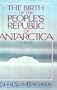 The Birth of the People's Republic of Antarctica