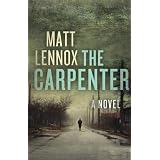 The Carpenter: A Novelby Matt Lennox