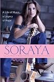 Soraya: A Life of Music, A Legacy of Hope