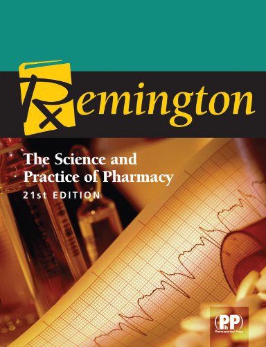 Remington: The Science and Practice of Pharmacy (Remington: The Science & Practice of Pharmacy)