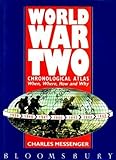 World War Two chronological atlas : when, where, how and why