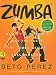 Books : Zumba®: Ditch the Workout, Join the Party! The Zumba Weight Loss Program [Hardcover]