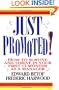 Just Promoted!: How to Survive and Thrive in Your First 12 Months as a Manager