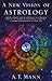 A New Vision of Astrology