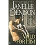 Wild for Him (Berkley Sensation)