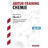 Chemie 1 Grundkurs f�r G9. Nat�rliche und synthetische Kohlenstoffverbindungen. Abitur-Training Chemie: Grundlagen und Aufgaben mit L�sungen