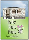 Tale of the Trailer House Mouse