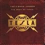 Time's Makin' Changes - The Best of Tesla