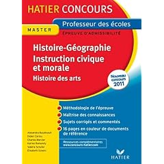 Hatier Concours CRPE 2011 - Histoire-G�ographie, Instruction civique et morale, Histoire des arts
