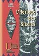 L'Horloge des Si�cles