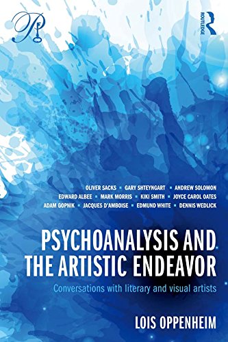 Psychoanalysis and the Artistic Endeavor: Conversations with literary and visual artists (Psychoanalysis in a New Key Book Series)