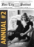 Noir City Annual #2: The Best of the 2009 Noir City Sentinel