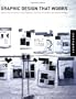 Graphic Design That Works: Secrets for Successful Logo, Magazine, Brochure, Promotion, and Identy Design