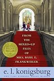 From the Mixed-Up Files of Mrs. Basil E. Frankweiler