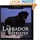 The Labrador Retriever: The Dog That Does It All (Howell's Best of Breed Library)