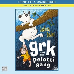 Grk And The Pelotti Gang (Unabridged)