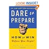 Dare to Prepare: How to Win Before You Begin