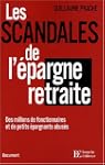 Les scandales de l'�pargne retraite :...