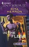 In The Flesh (Harlequin Intrigue Series)