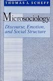 Microsociology: Discourse, Emotion and Social Structure