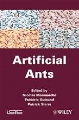 Artificial ants : from collective intelligence to real-life optimization and beyond