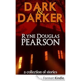 Dark and Darker: A Collection Of Stories