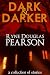Books : Dark and Darker: A Collection Of Stories