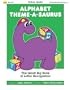 Totline Alphabet Theme-A-Saurus ~ The Great Big Book of Letter Recognition