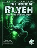 The House of Rlyeh: Five Scenarios Based on Tales by H.P. Lovecraft (Call of Cthulhu roleplaying)