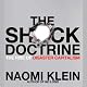 The Shock Doctrine: The Rise of Disaster Capitalism