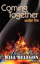 Coming Together: Under Fire