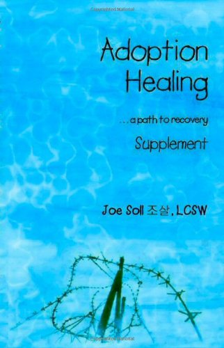 Adoption Healing ... a path to recovery - Supplement