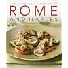 Food and Cooking of Rome and Naples: 65 classic dishes from central Italy and Sardinia