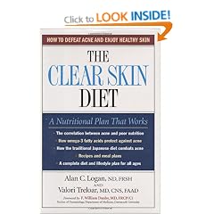 The Clear Skin Diet: How to Defeat Acne and Enjoy Healthy Skin
